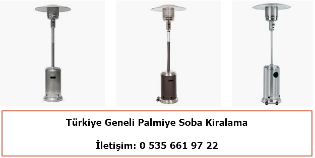 Kiralık Palmiye Soba ve Soba Kiralama Fiyatları